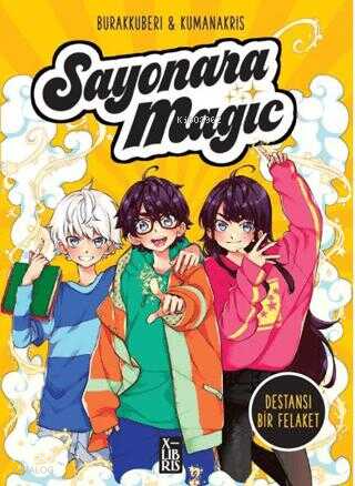 Sayonara Magic 2 - Destansı Bir Felaket | Burakkuberi | Xlibris