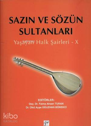 Sazın ve Sözün Sultanları; Yaşayan Halk Şairleri - X