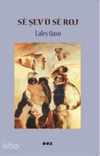 Sê Şev û Sê Roj | Laleş Qaso | Doz Yayıncılık
