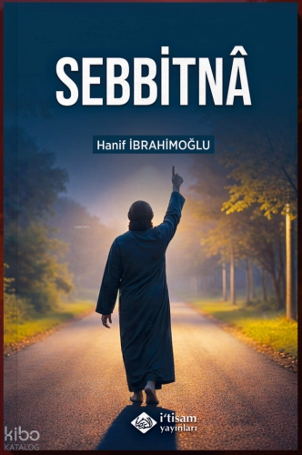 Sebbitna | Hanif İbrahimoğlu | İtisam Yayınları