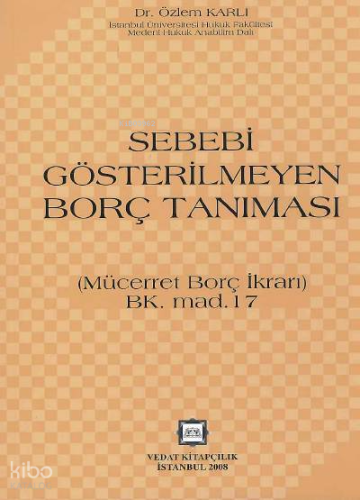 Sebebi Gösterilemeyen Borcu Tanıma