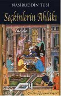 Seçkinlerin Ahlâkı | Nasîruddin Tûsî | İz Yayıncılık