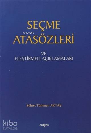 Seçme Atasözleri ve Eleştirmeli Açıklamaları