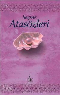 Seçme Atasözleri