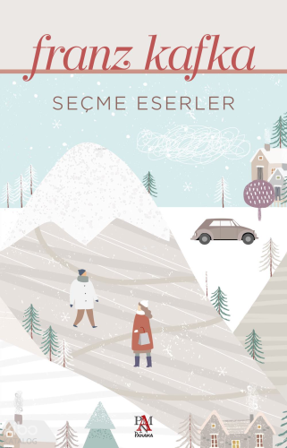 Seçme Eserler - Franz Kafka | Franz Kafka | Panama Yayıncılık