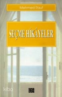 Seçme Hikayeler; Mehmed Rauf | Mehmed Rauf | Özgür Yayınları (Pasif)