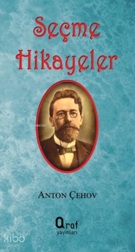 Seçme Hikayeler | Anton Pavloviç Çehov | Araf Yayınları