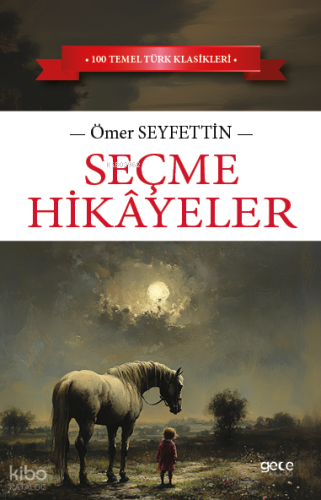 Seçme Hikayeler | Ömer Seyfettin | Gece Kitaplığı Yayınları