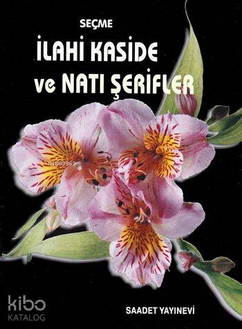 Seçme İlahi Kaside ve Natı Şerifler | | Saadet Yayınevi