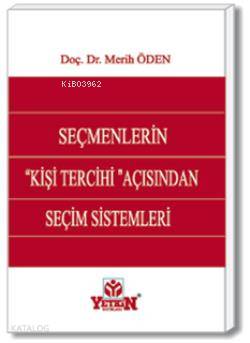 Seçmenlerin "Kişi Tercihi" Açısından Seçim Sistemleri
