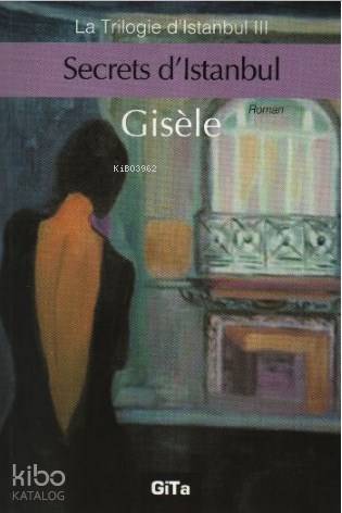 Secrets d'Istanbul; Triogie d'Istanbul III