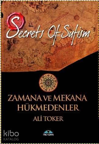 Secrets of Sufism| Zamana ve Mekana Hükmedenler