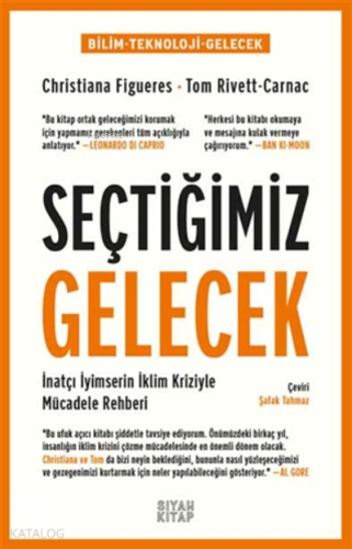 Seçtiğimiz Gelecek;İnatçı İyimserin İklim Kriziyle Mücadele Rehberi