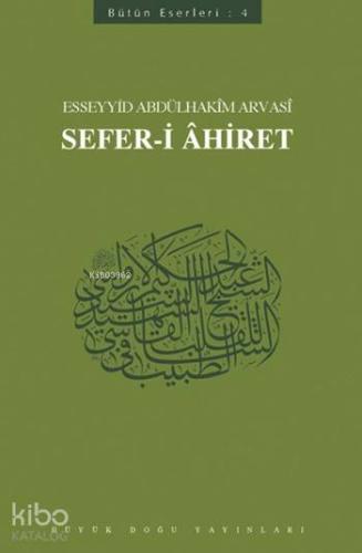 Sefer-i Ahiret | Esseyid Abdülhakim Arvasi | Büyük Doğu Yayınları