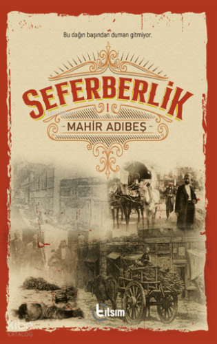 Seferberlik 1 | Mahir Adıbeş | Tılsım Yayınevi