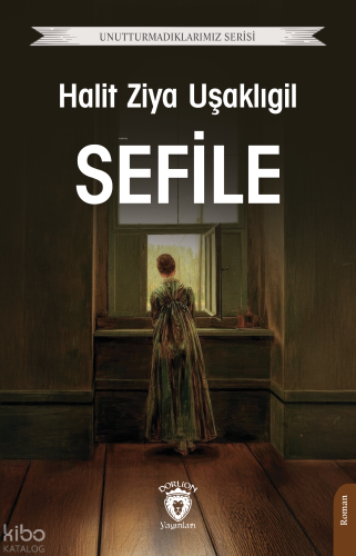 Sefile | Halit Ziya Uşaklıgil | Dorlion Yayınevi