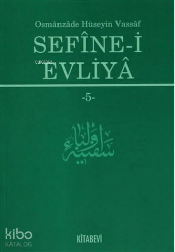 Sefine-i Evliya 5 | Osmanzade Hüseyin Vassaf | Kitabevi Yayınları