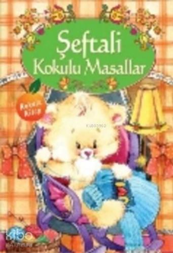 Şeftali Kokulu Masallar (Kokulu Kitap) | Kolektif | Yakamoz Yayınları