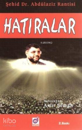 Şehid Dr. Abdülaziz Rantisi Hatıralar | Amir Şemah | Dua Yayıncılık
