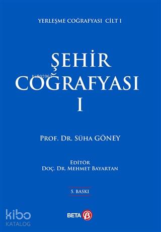 Şehir Coğrafyası I; Yerleşme Coğrafyası Cilt 1