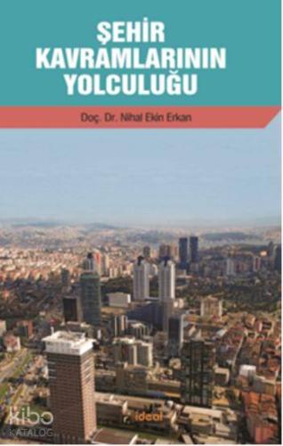 Şehir Kavramlarının Yolculuğu