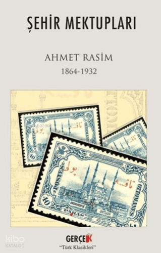 Şehir Mektupları | Ahmet Rasim | Gerçek Kitap