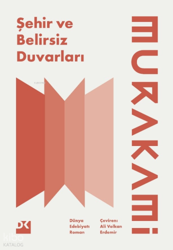 Şehir Ve Belirsiz Duvarları | Haruki Murakami | Doğan Kitap