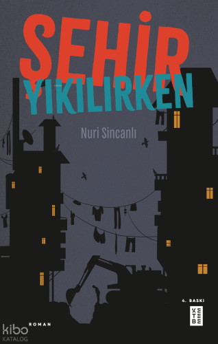 Şehir Yıkılırken | Nuri Sincanlı | Ketebe Yayınları