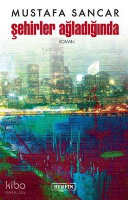 Şehirler Ağladığında