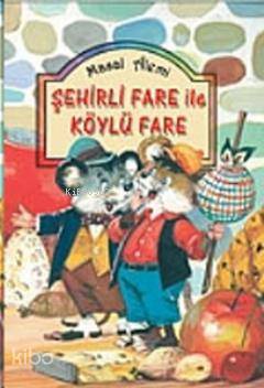 Şehirli Fare ile Köylü Fare (Ciltli)