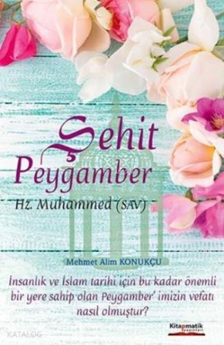Şehit Peygamber; Hz. Muhammed (Sav)