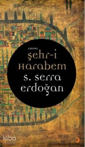 Şehri Harabem | S. Serra Erdoğan | Sosyal Yayınlar