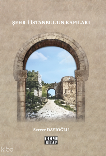 Şehri İstanbul`un Kapıları