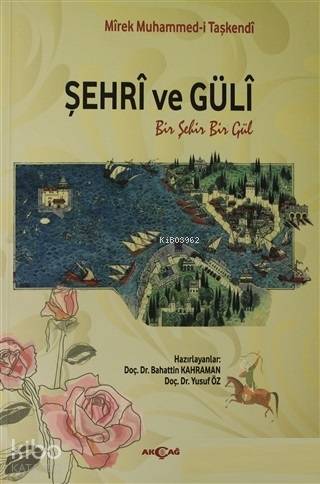 Şehri ve Güli; Bir Şehir Bir Gül