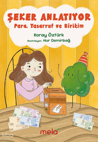 Şeker Anlatıyor - Para, Tasarruf ve Birikim