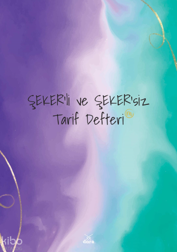 Şeker’li Ve Şeker’siz Tarif Defretim