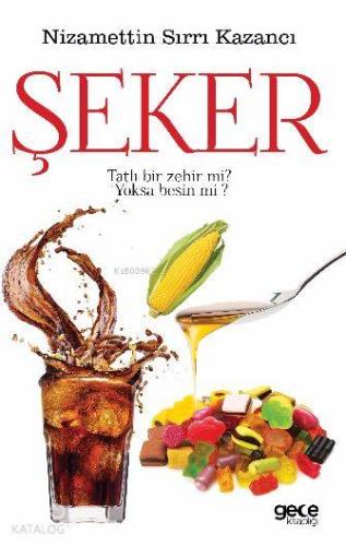 Şeker | Nizamettin Sırrı Kazancı | Gece Kitaplığı Yayınları