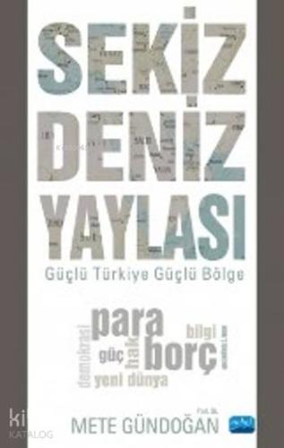 Sekiz Deniz Yaylası; Güçlü Türkiye Güçlü Bölge