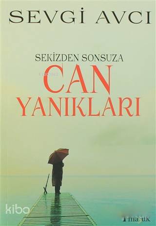 Sekizden Sonsuza Can Yanıkları | Sevgi Avcı | Maşuk Kitap