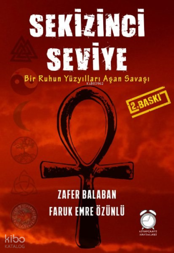 Sekizinci Seviye; Bir Ruhun Yüzyılları Aşan Savaşı