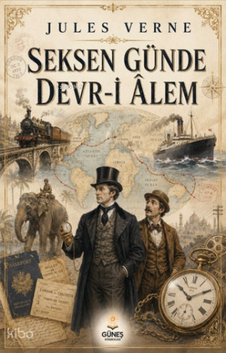 Seksen Günde Devr-i Âlem | Jules Verne | Güneş Kitabevleri Yayınları