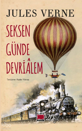 Seksen Günde Devriâlem | Jules Verne | Elma Yayınevi