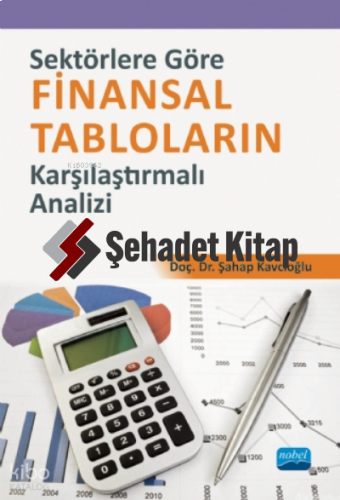 Sektörlere Göre Finansal Tabloların Karşılaştırmalı Analizi | Şahap Ka