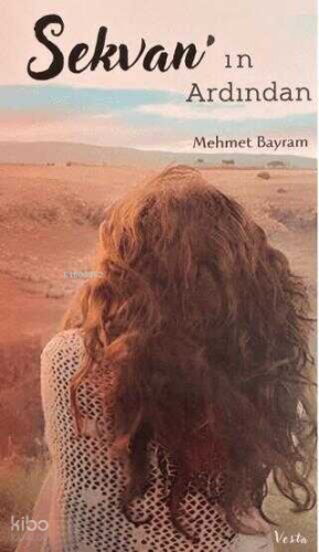Sekvan`ın Ardından | Mehmet Bayram | Vesta Yayınları