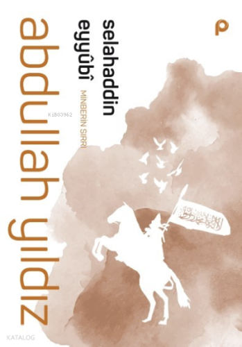 Selahaddin Eyyubi;Minberin Sırrı - (CepBoy) | Abdullah Yıldız | Pınar 