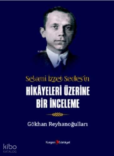 Selami İzzet Sedes'in Hikayleri Üzerine Bir İnceleme