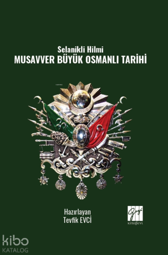 Selanikli Hilmi Musavver Büyük Osmanlı Tarihi