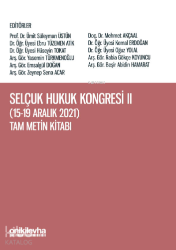Selçuk Hukuk Kongresi II (15-19 Aralık 2021) Tam Metin Kitabı