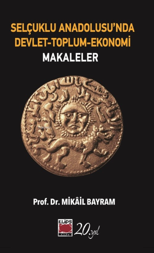 Selçuklu Anadolusu’nda Devlet-Toplum-Ekonomi-Makaleler