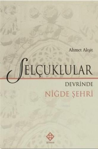 Selçuklular; Devrinde Niğde Şehri